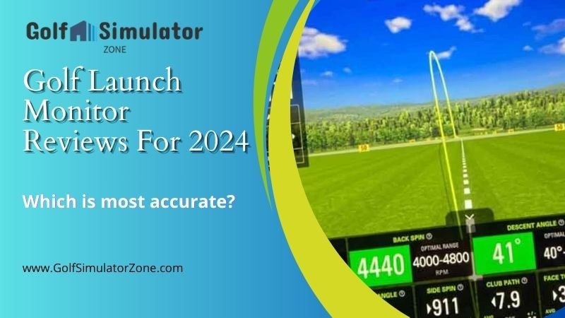 Golf Launch Monitor Reviews For 2024