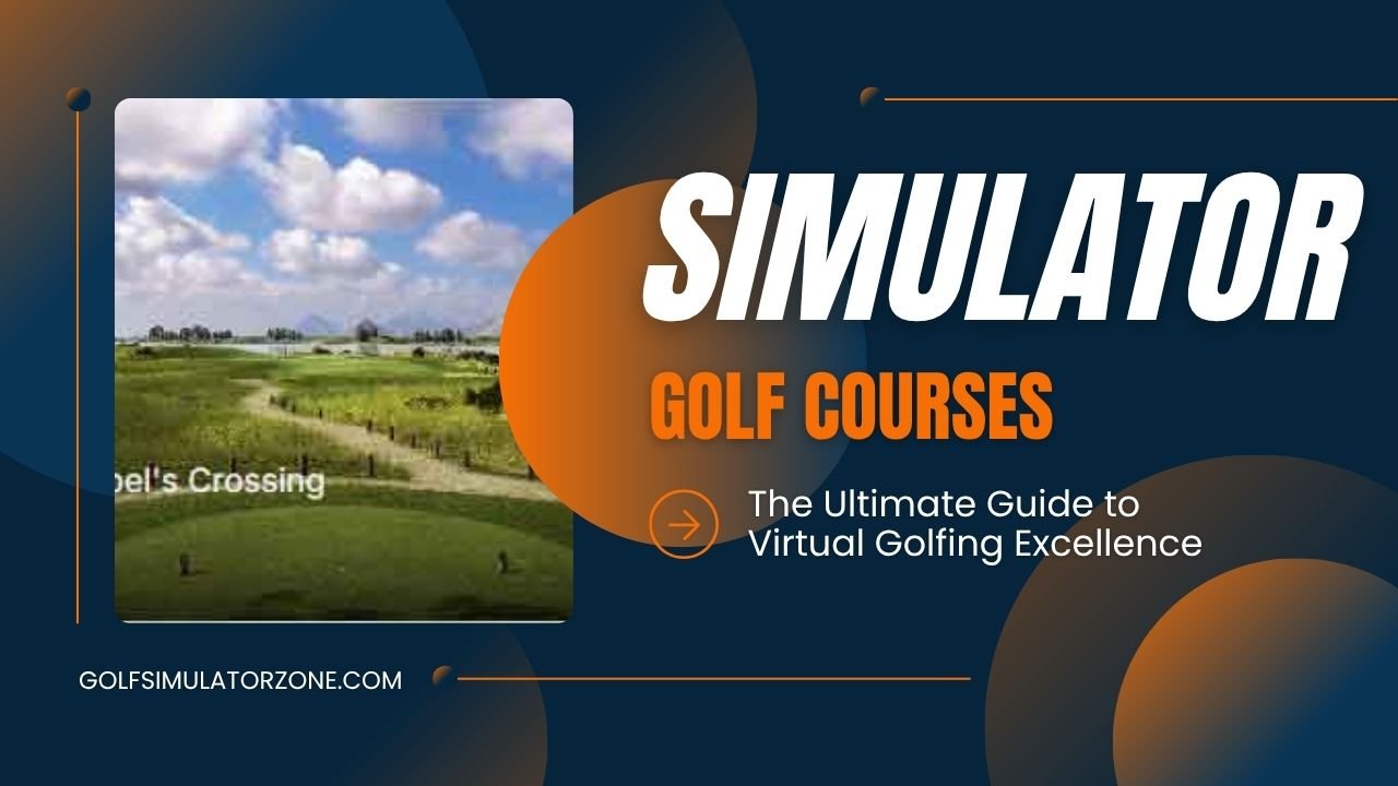 Simulator Golf Courses
